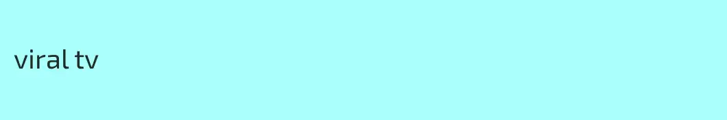 viral tv